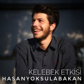 Download track Kelebek Etkisi' Hasan Yoksulabakan