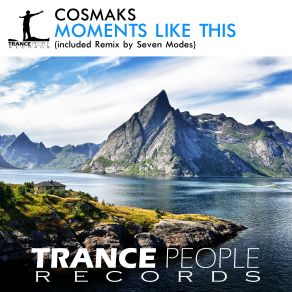Download track Moments Like This (Original Mix) Cosmaks