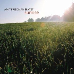 Download track The Archaeologist Amit Friedman Sextet