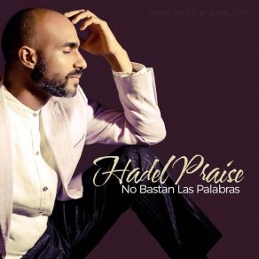 Download track No Bastan Las Palabras Hadel Praise