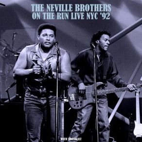 Download track Fire On The Bayou (Live) The Neville Brothers