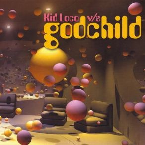 Download track Dans C'Cas La Oui Kid Loco, Godchild