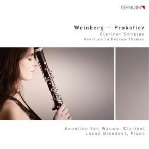 Download track 05 Mieczysław Weinberg _ Clarinet Sonata, Op. 28-I. Allegro Annelien Van Wauwe, Lucas Blondee