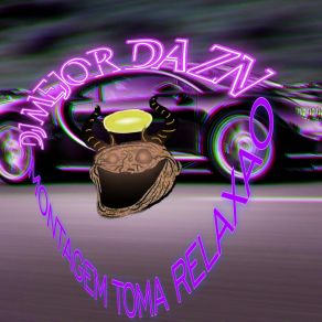 Download track Montagem Toma Relaxao (Slowed) DJ MEJOR DA ZNSlowed