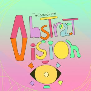 Download track Abstract Vision TheCoolestLime