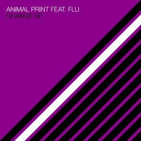 Download track Change (Pôngo Remix) Animal PrintFLU, Pongo