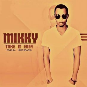 Download track Take It Easy Mikky