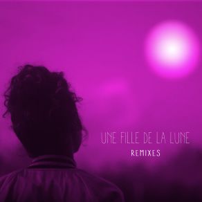 Download track Une Fille De La Lune (Lude & Oscar Fela Remix) Naya