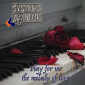 Download track Play For Me The Melody Of Love (Capitain Trash- Short Mix Dedicated To Daniel Ek) Systems In Blue