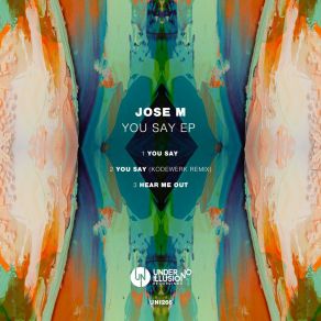 Download track You Say (Original Mix) José M.