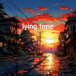 Download track Lying Time Aiden Yoo