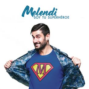 Download track Soy Tu Superhéroe Melendi