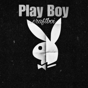 Download track Play Boy Craftboi