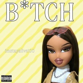 Download track Bitch Imstayalive100