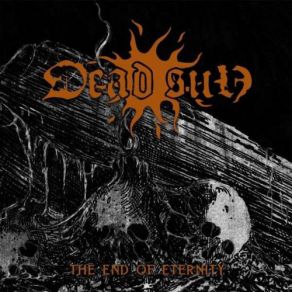 Download track The End Of Eternity Dead Sun