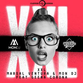 Download track XXL (Geena Corona) [Radio Edit] Marsal Ventura, MonDJ