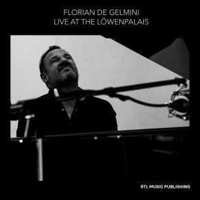 Download track Live At The Löwenpalais Part III - Encores Florian De Gelmini