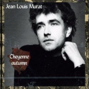 Download track Cheyenne Autumn Jean - Louis Murat, Denis Clavaizolle