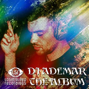 Download track LSD (Original Mix) DJ Ademar