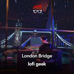 Download track River Thames Reflections Lofi Geek