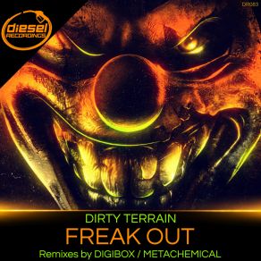 Download track Freak Out (Digibox Remix) Dirty TerrainDigibox