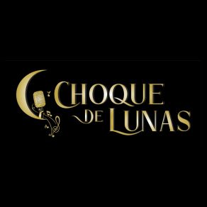 Download track ¿A Cambio De Qué? Choque De Lunas