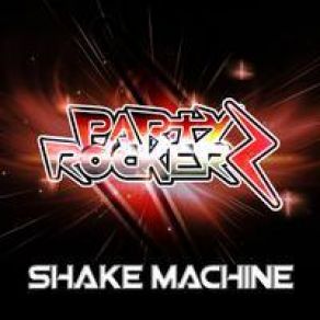 Download track Shake Machine (Radio Edit) Party Rockerz