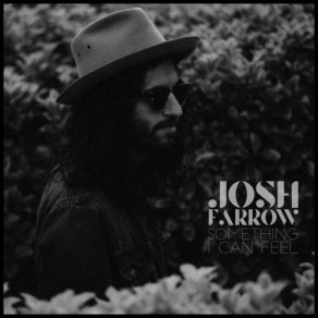 Download track Something I Can Feel Josh Farrow