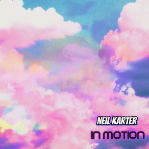 Download track In Motion (Enjoy Radio Edit) Neil Karter