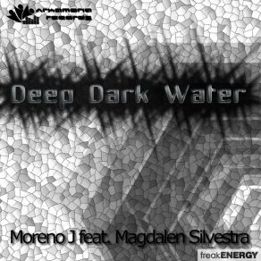 Download track Deep Dark Water - Strange Sound Mix Magdalen Silvestra, Moreno J