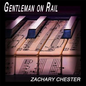 Download track Gentleman On Rail (Original Mix) Zachary Chester