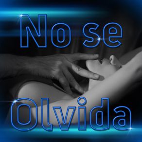 Download track No Se Olvida (Remix) Remix 2019