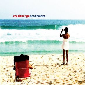 Download track Era Domingo Zeca Baleiro