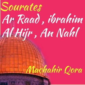 Download track Sourate Ar Raad, Pt. 2 (Quran) Machahir Qora