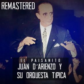 Download track Ansiedad (Remastered) Su Orquesta Típica, Juan D´Arienzo