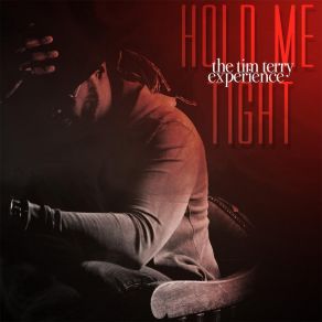 Download track Hold Me Tight The Tim Terry Experience