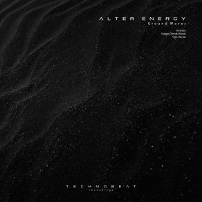 Download track Ground Waves (Gregor Domski ALV Cabrones Remix) Alter EnergyGregor Domski