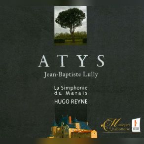 Download track Acte I; ScÃ¨ne V - ÂOn Voit Dans Ces Campagnesâ (Atys) La Simphonie Du Marais, Hugo ReyneRomain Champion