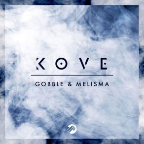 Download track Gobble Kove