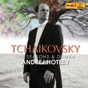 Download track The Seasons, Op. 37a, TH 135: VI. June. Barcarolle Andrei Hoteev