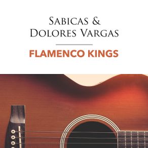 Download track Ay Mi Huelva Sabicas, Dolores VargasLos Compañeros Del Flamenco