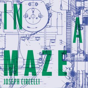 Download track In A Maze Joseph Circelli