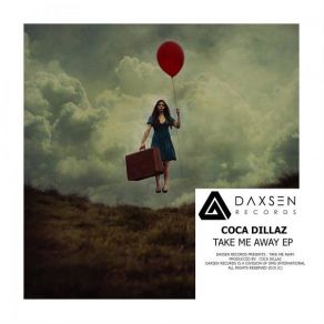 Download track Take Me Away (Radio Edit) Coca DillazAddie