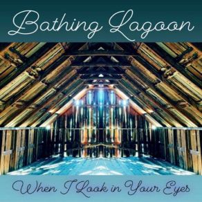 Download track When I Look In Your Eyes Bathing Lagoon