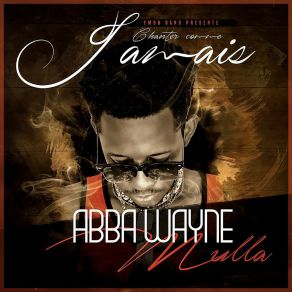 Download track Bai Ber Bougo (Bonus Track) Abba Wayne