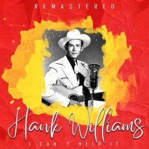 Download track Be Careful Of Stones That You Throw (Remastered) Hank Williams