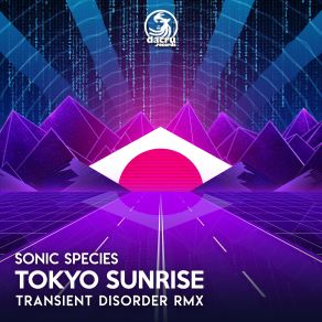 Download track Tokyo Sunrise Transient Disorder Remix Sonic Species