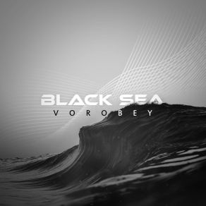 Download track Black Sea VOROBEY