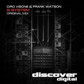 Download track 's System (Original Mix) Ciro Visone, Frank Watson