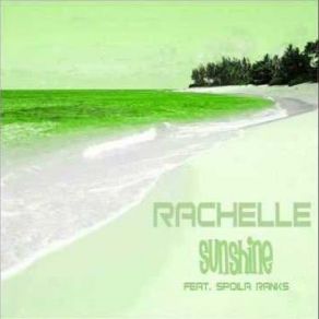 Download track Sunshine (Hot Radio Mix) Rachelle, Spoila Ranks